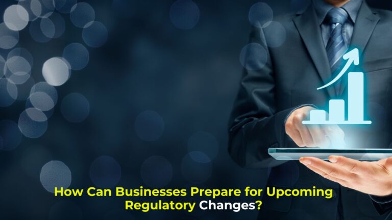 upcoming regulatory changes