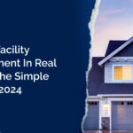 What is Facility Management in Real Estate? The Simple Guide in 2024