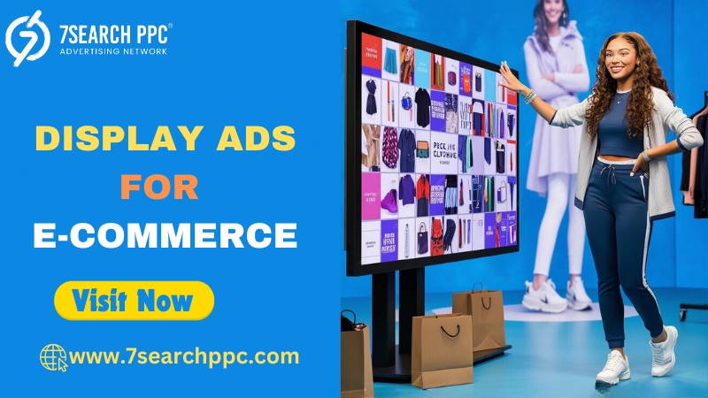 Display Ads for E-Commerce