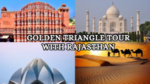 Exploring Rajasthan and Golden Triangle Tour : A Journey Through India's Heritage