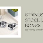 Stainless Steel Lunch Boxes Eco-Friendly & Healthy Choice