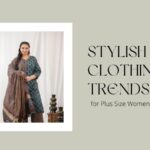 Top Stylish Clothing Trends for Plus Size Women