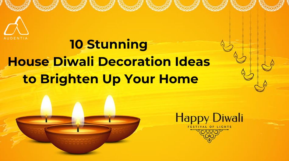 10 Stunning House Diwali Decoration Ideas to Brighten Up Your Home