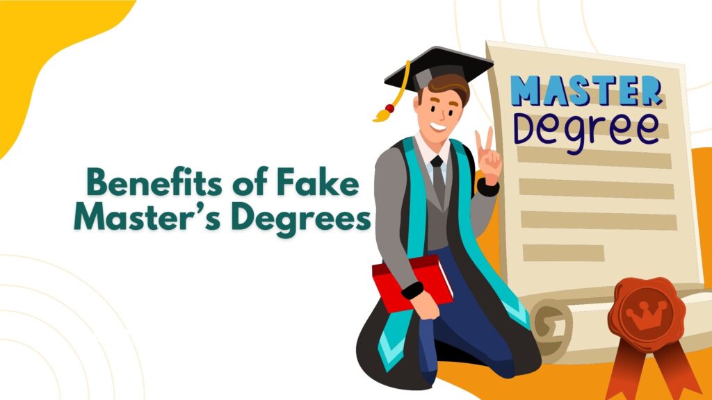 Benefits of Fake Master’s Degrees in 2025