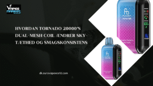 Hvordan Tornado 20000’s Dual-Mesh Coil Ændrer Sky-Tæthed og Smagskonsistens