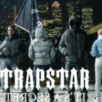 Why Trapstar Is the Streetwear Brand Everyone’s Watching