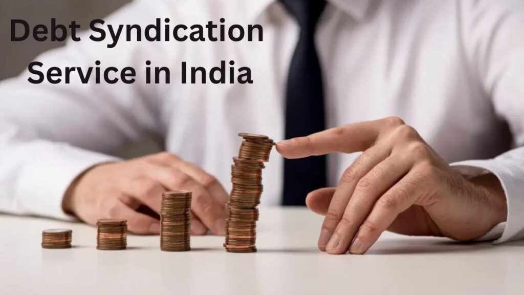 Debt Syndication Services in India