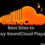 Best Sites to Buy SoundCloud Plays