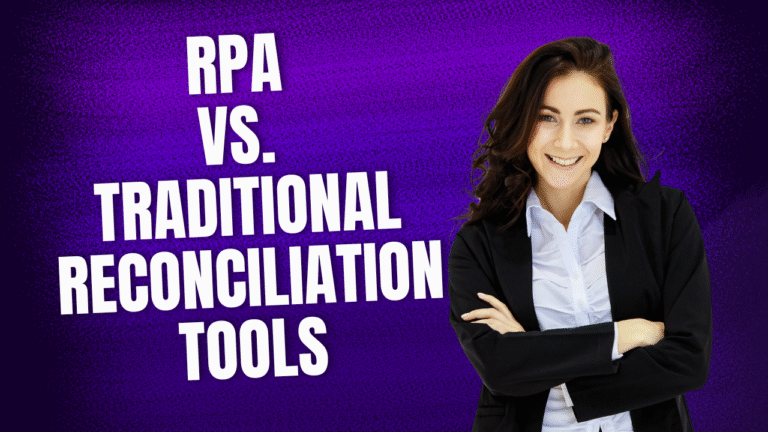 RPA vs. Traditional Reconciliation Tools (1)
