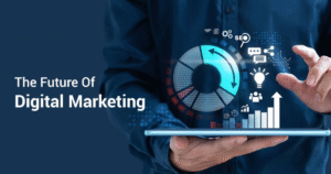 Future of Digital Marketing
