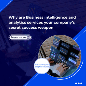 Business intelligence and analytics services