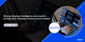Business intelligence and analytics services