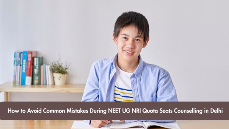 NEET UG NRI Quota Seats Counselling in Delhi