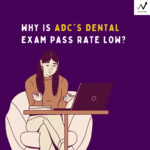 Why is ADC's dental exam pass rate low