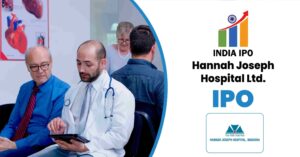 Hannah Joseph Hospital IPO