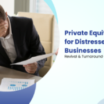 Private Equity Funding for Distressed Businesses