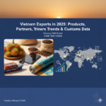 Vietnam Exports in 2025: Products, Partners, Trends & Customs Data