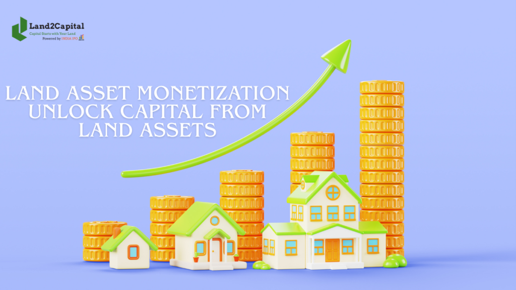 Land Asset Monetization