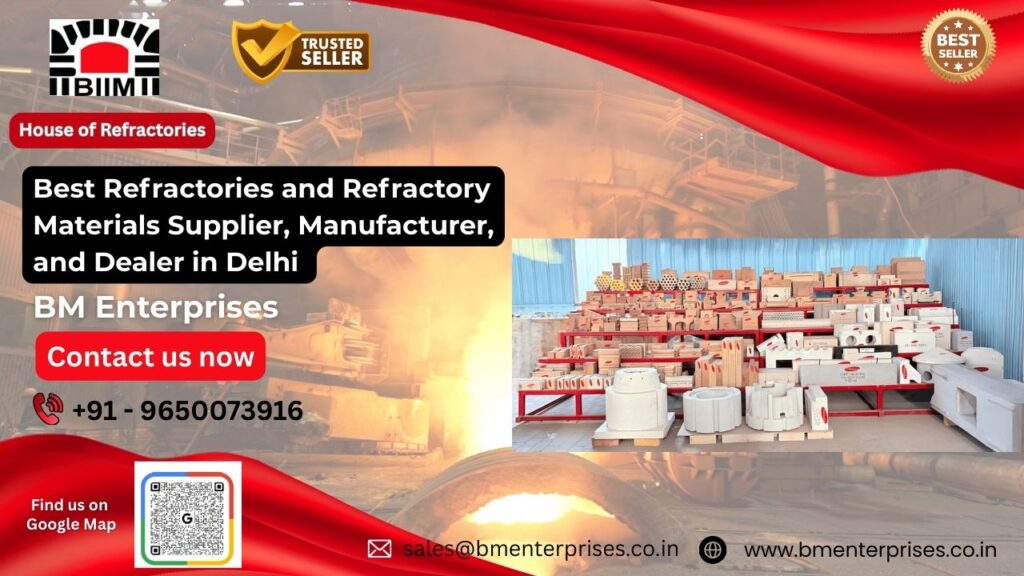 Best Refractories and Refractory Materials Supplier, Manufacturer, and Dealer in Delhi