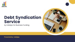 Debt Syndication Service by Indiaipo