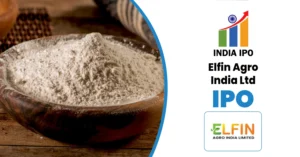 Elfin Agro India IPO