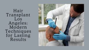 hair transplant los angeles