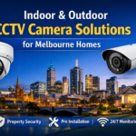 Indoor & Outdoor CCTV Camera Solutions for Melbourne Homes