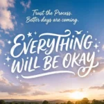 Everything Will Be Okay Quotes
