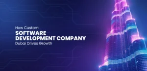 Custom Software Development Dubai