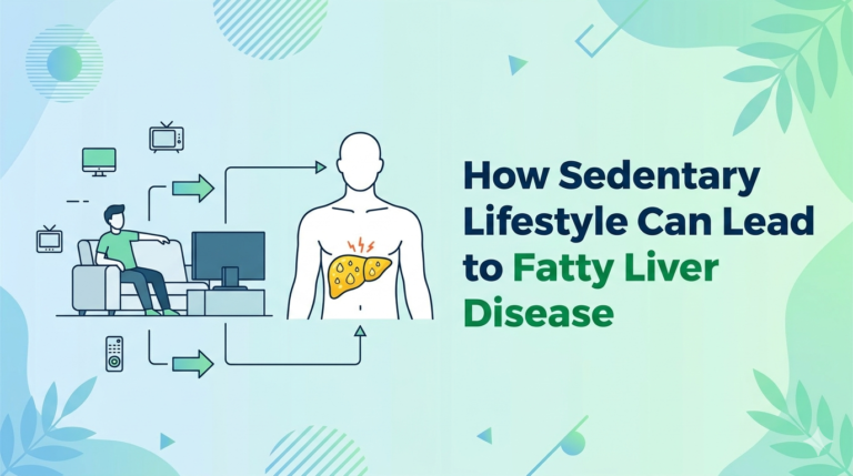 How Sedentary Lifestyle Can Lead to Fatty Liver Disease