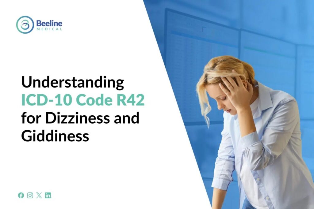 A Complete Overview of the ICD 10 Code for Dizziness and Giddiness