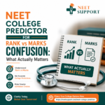 NEET College Predictor for Rank vs Marks Confusion What Actually Matters