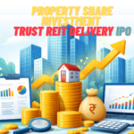 Property Share Investment Trust REIT Delivery