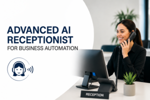 Advanced AI Receptionist for Business Automation