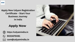 Apply New Udyam Registration Certificate – Start Your Business Journey in India