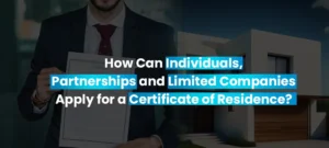 How to Apply for a Certificate of Residence? Complete UK Guide