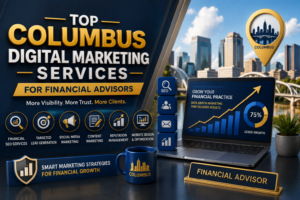 Top Columbus Digital Marketing Services for financial advisor