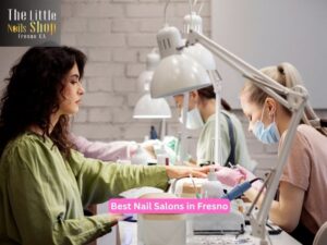 Best Nail Salons in Fresno