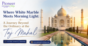 Where White Marble Meets Morning Light: A Journey Beyond the Ordinary at the Taj Mahal