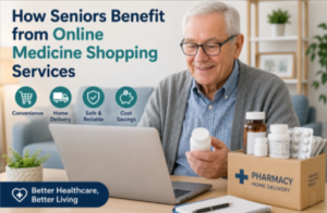 How Seniors Benefit from Online Medicine Shopping Services