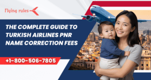 Turkish Airlines PNR name correction 7805