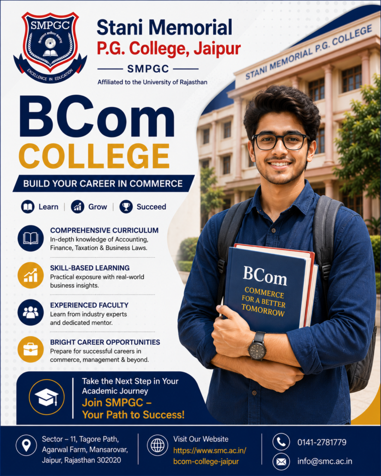 Stani Memorial P.G. College, a distinguished B.COM College in Jaipur, provides a robust BCom program that emphasises accounting, finance, taxation, business management, and entrepreneurship.