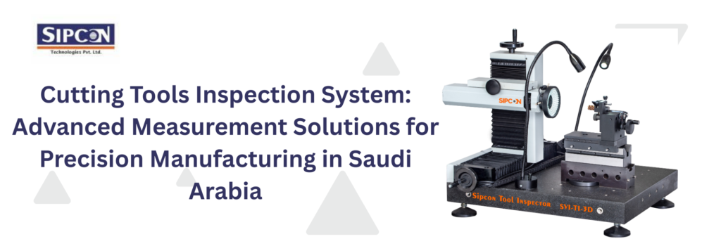 Cutting Tools Inspection System