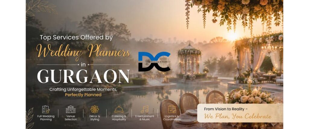 Top Services Offered by Wedding Planners in Gurgaon