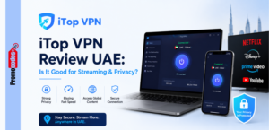 iTop VPN Review UAE