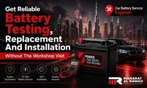 Car Battery Replacement Fujairah