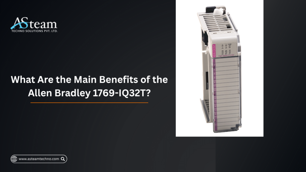 What Are the Main Benefits of the Allen Bradley 1769-IQ32T?