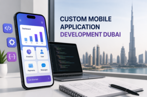 custom mobile application development Dubai