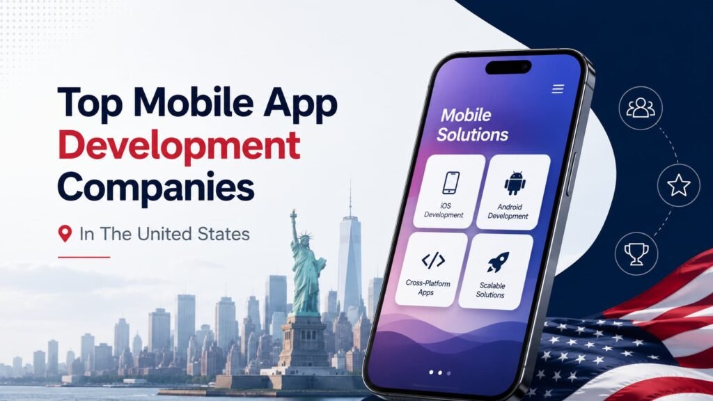 Top Mobile app development companies in USA