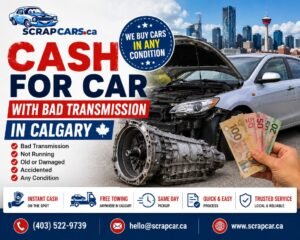 cash for car With Bad Transmission in Calgary